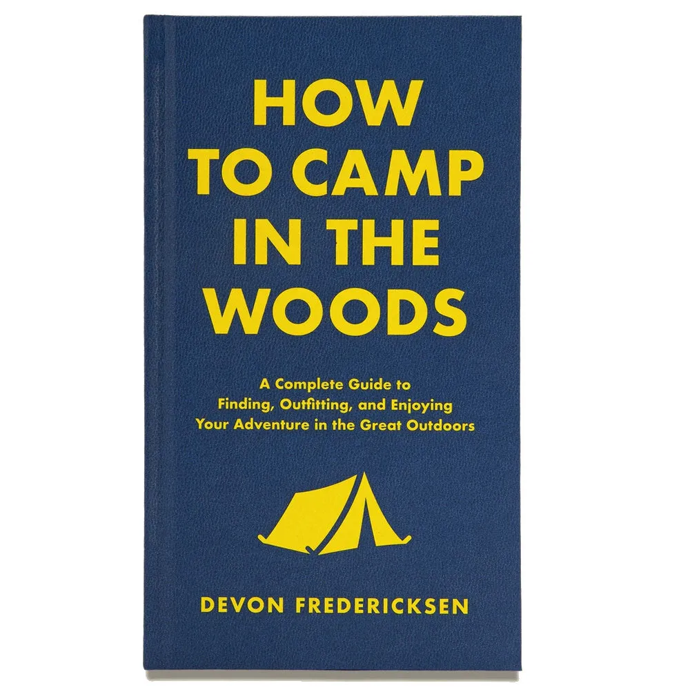How to Camp in the Woods